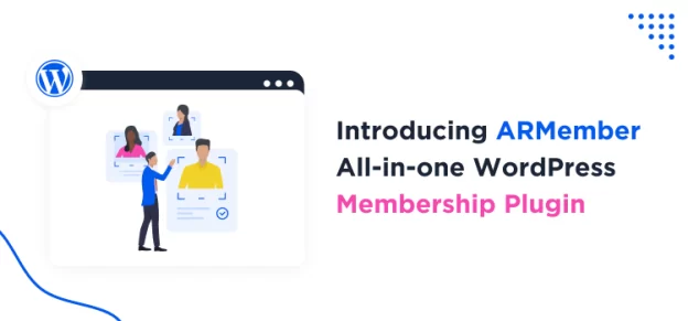Introducing ARMember – All-in-one Membership Plugin