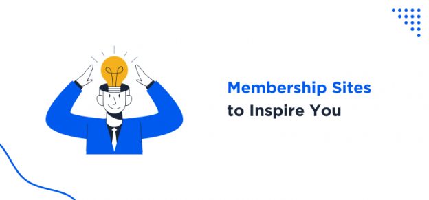 5 Types of Membership Sites to Inspire You Right Now