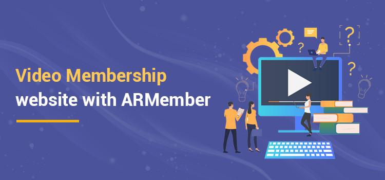 How to create video membership wordpress website using ARMember