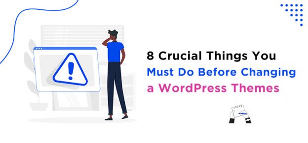 must do before changing themes