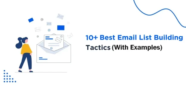 Best Email List Building Strategies With Examples