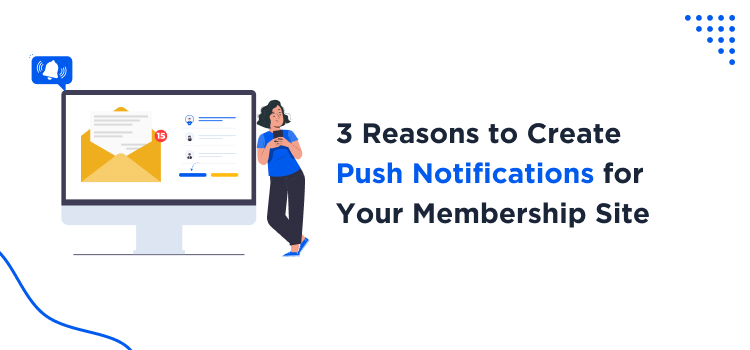 push notifications for membership site
