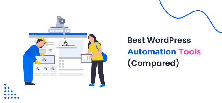 Best WordPress Automation Tools (Compared)