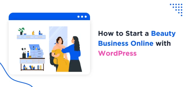 How to Start a Beauty Business Online with WordPress