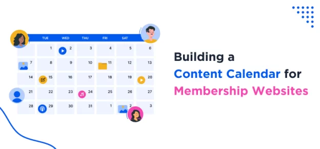building-a-content-calendar-for-membership-websites