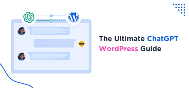 the-ultimate-chatgpt-wordpress-guide