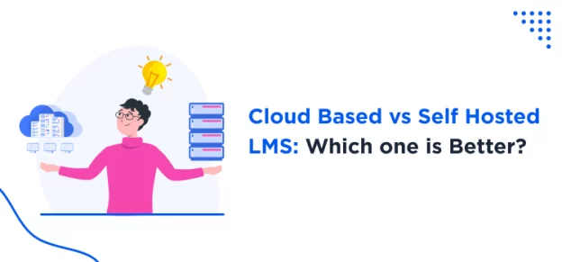cloud-based-vs-self-hosted--lms-which-one-is-better