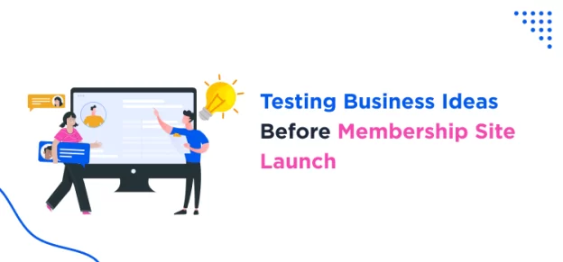 testing-business-ideas-before-membership-site-launch