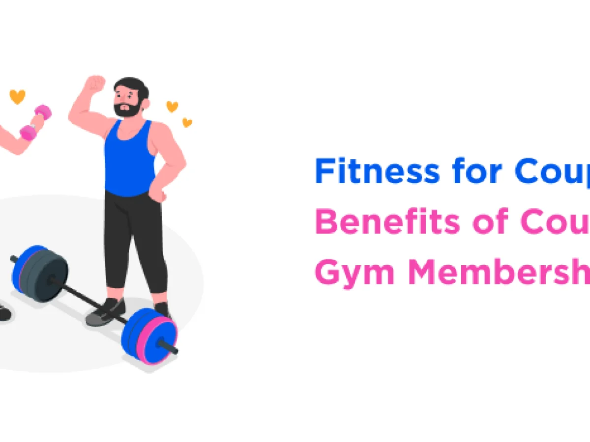 Fitness for Couples: Benefits of Couples Gym Membership