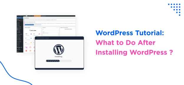 wordpress-tutorial-what-to-do-after-installing-wordpress