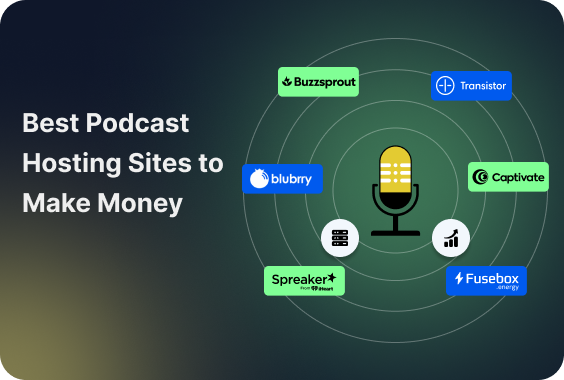 best-podcast-hosting-sites-to-make-money