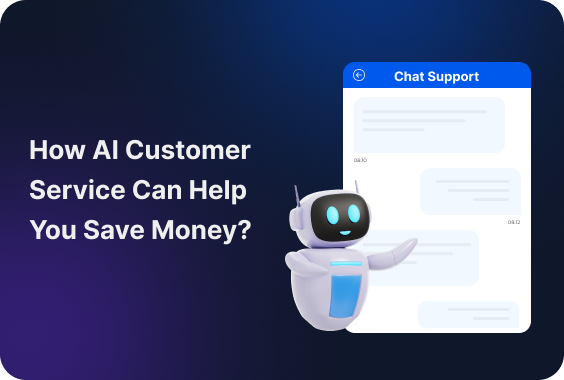 how-ai-customer-service-can-help-you-save-money