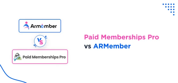 paid-memberships-pro-vs-armember-which-membership-plugin-is-best