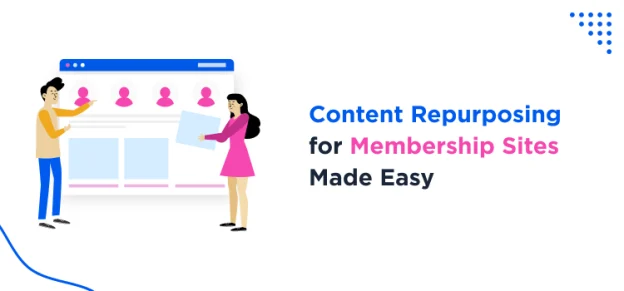 Content-Repurposing--For-Membership-Sites-Made-Easy