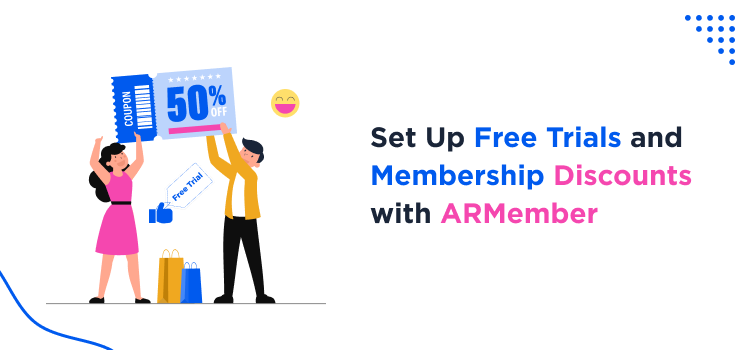 Set Up Free Trials and Membership Discounts with ARMember