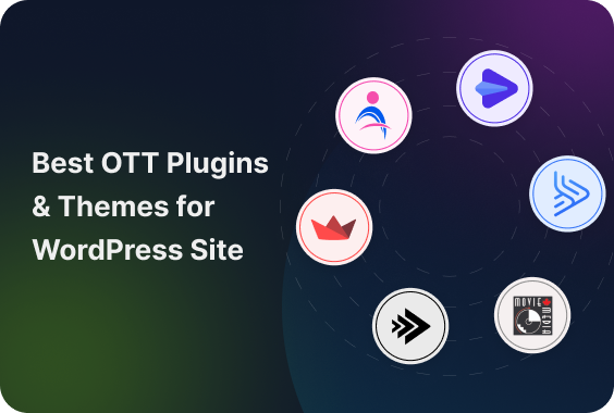 7 Best OTT Plugins & Themes for WordPress (2025)