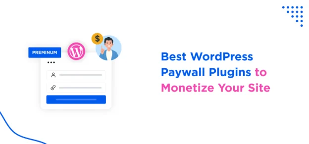 Best-WordPress-Paywall-Plugins-to-Monetize-Your-Site