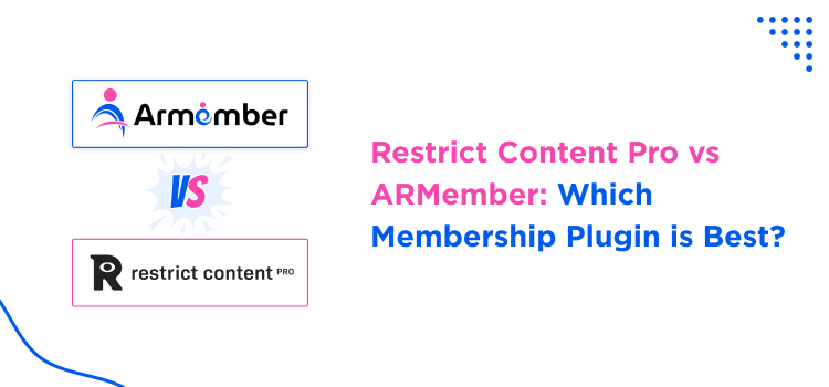 Restrict-Content-Pro-vs-ARMember-Which-Membership-Plugin-is-Best