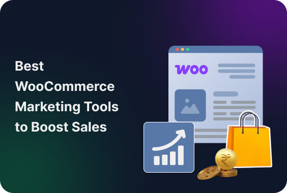 6 Best WooCommerce Marketing Tools to Boost Sales in 2025
