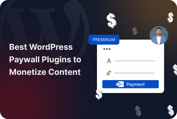 8+ Best WordPress Paywall Plugins to Monetize Content (2025)