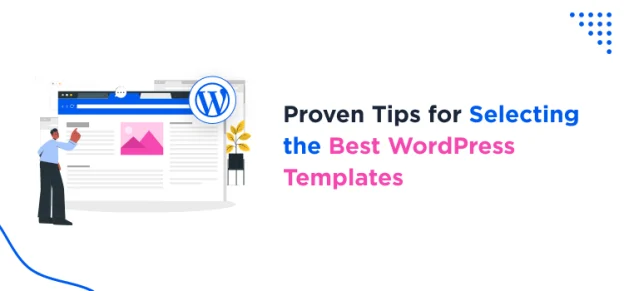 proven tips for selecting the best WordPress templates