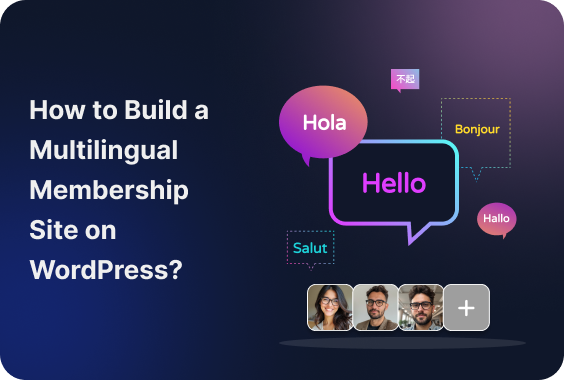 How to Build a Multilingual Membership Site on WordPress?