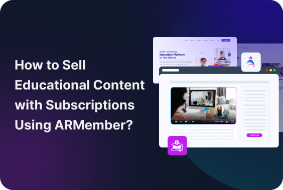 Sell Educational Content on WordPress with ARMember