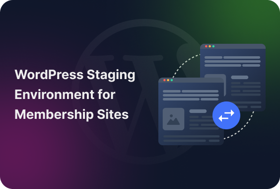 WordPress Staging Environment for Membership Sites [Guide]