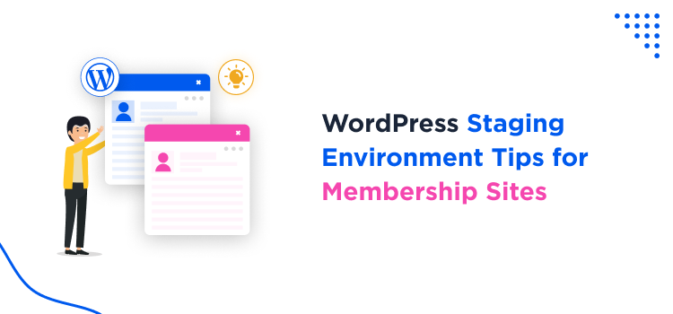 WordPress Staging Environment for Membership Sites