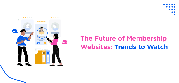 Membership Websites Trends
