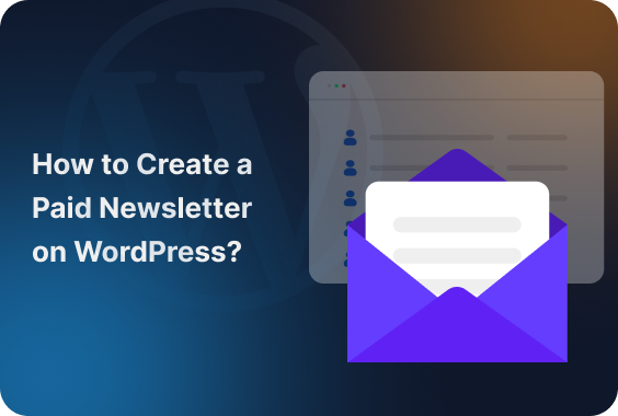 how-to-create-a-paid-newsletter-on-wordpress
