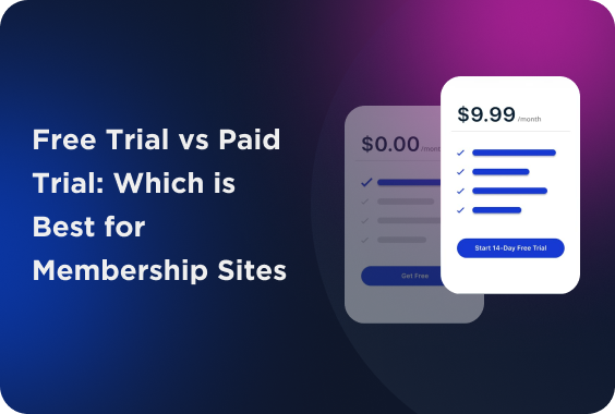 Free Trial vs Paid Trial: Which is Best for Membership Sites