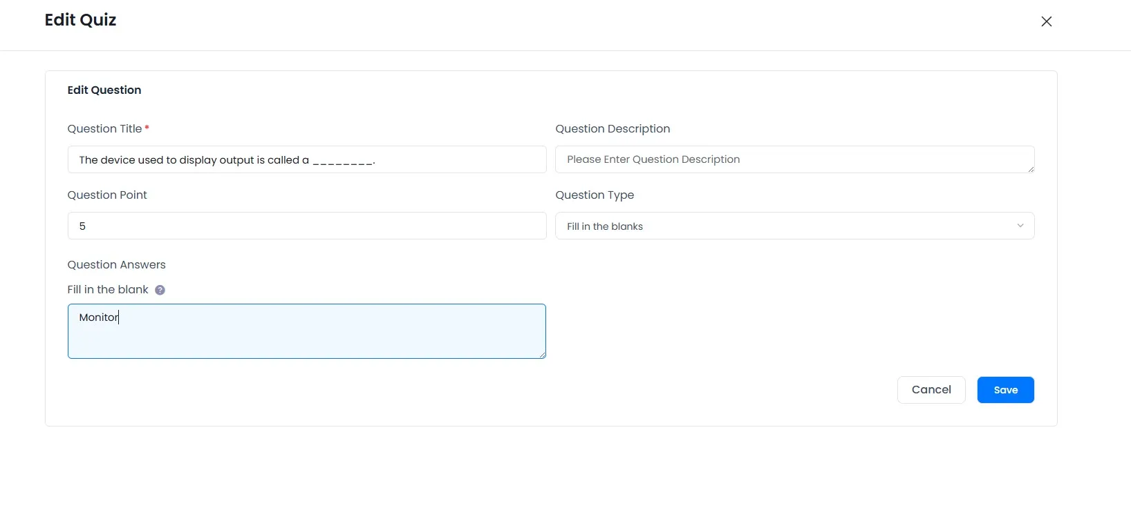 Fill in the blank question Fill in the blank question