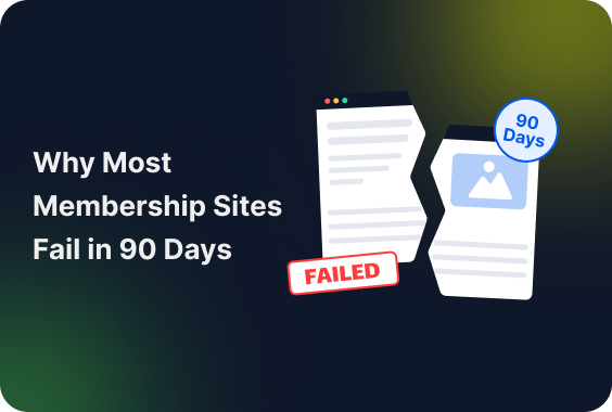 Why Most Membership Sites Fail in 90 Days (And How to Avoid It)