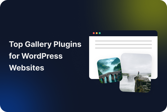 Top 9 Gallery Plugins for WordPress Websites in 2026