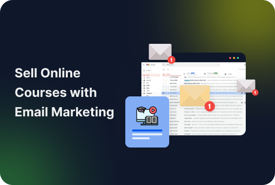 Beginner’s Guide to Selling Online Courses with Email Marketing
