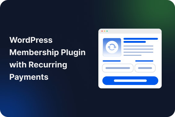 WordPress Membership Plugin with Recurring Payments: Complete Guide