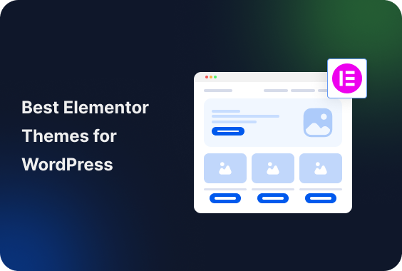 7 Best Elementor Themes for WordPress in 2026