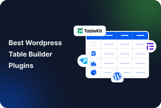 Top 8 Best Table Builder Plugins For WordPress In 2026