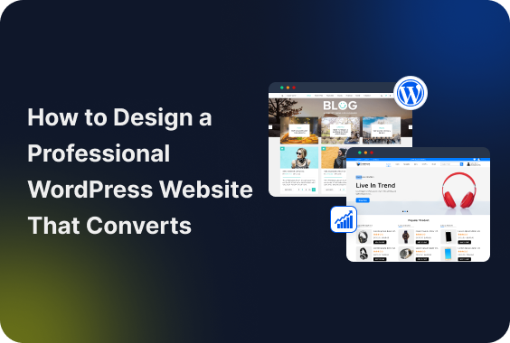 How to Design a Professional WordPress Website That Converts