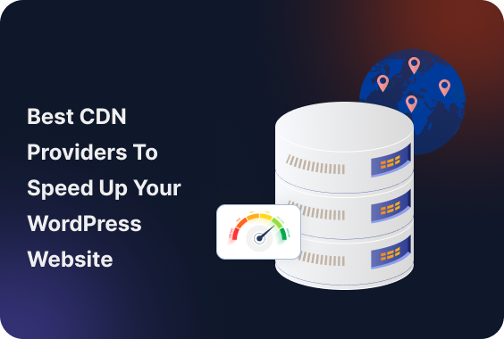 12 Best CDN Providers to Speed Up Your WordPress Website in 2026