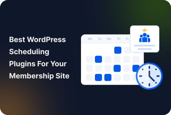 5 Best WordPress Scheduling Plugins for Your Membership Site