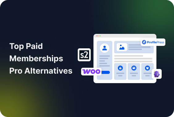 Top 6 Paid Memberships Pro Alternatives For Membership Websites